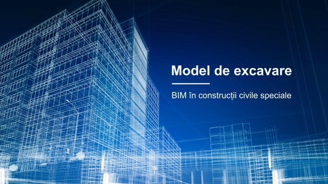 Model de excavare: BIM în construcții civile speciale