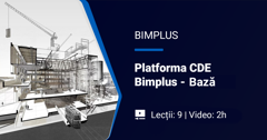 Platforma CDE: BIMPLUS (Primii Pasi)