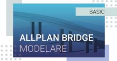 Allplan Bridge - Modelare parametrica 